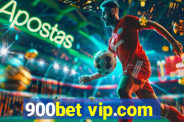 900bet vip.com